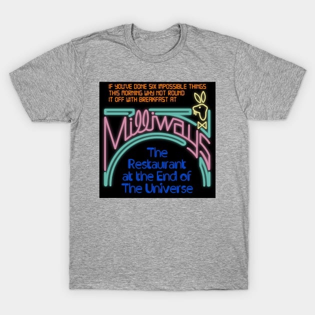 Milliways - The Restaurant at the End of the Universe T-Shirt by Stupiditee